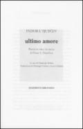 Ultimo amore. Poesie in vita e in morte di Elena A. Denis'eva