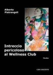 Intreccio pericoloso al wellness club