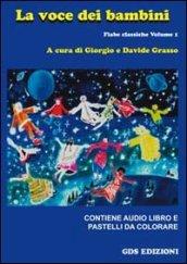 Voce dei bambini. Fiabe classiche. Con CD Audio. Con gadget (La)