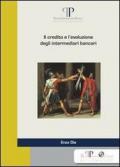 Il credito e l'evoluzione degli intermediari bancari