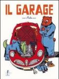 Il garage. Libro pop-up. Ediz. illustrata