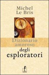 Dizionario amoroso degli esploratori