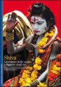 Shiva. Liberatore delle anime e signore degli dei