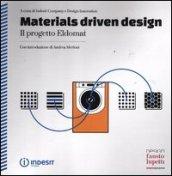 Materials driven design. Il progetto Eldomat. Ediz. italiana e inglese