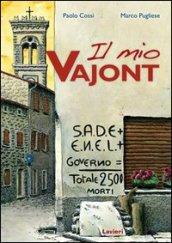 Mio Vajont. Con DVD (Il)