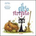 Il gatto stregato. I randagi. Ediz. illustrata