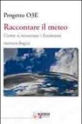 Raccontare il meteo. Come si misurano i fenomeni metereologici