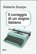 Il coraggio di un sogno italiano