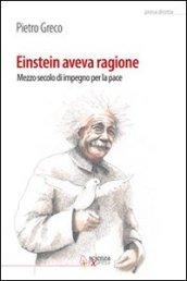 Einstein aveva ragione. Mezzo secolo d'impegno per la pace