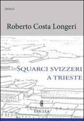 Squarci svizzeri a Trieste. Pietro Nobile e Matteo Pertsch protagonisti del neoclassico triestino