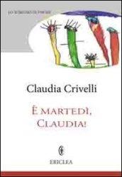 E martedì Claudia. Finestre settimanli sulla vita di famiglia