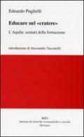 Educare nel «cratere». L'Aquila: scenari della formazione