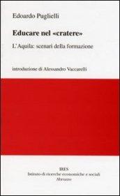 Educare nel «cratere». L'Aquila: scenari della formazione