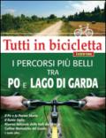 I percorsi più belli tra Po e Lago di Garda. Tutti in bicicletta