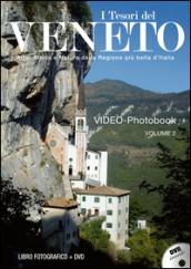 I tesori del Veneto. Arte, storia e natura della regione più bella d'Italia. Con DVD: 2