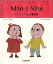 Nino e Nina. La compagnia