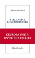 Eurolandia contro l'europa
