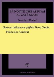 Notte che arrivai al Café Gijón (La)