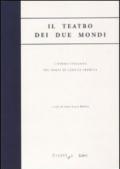 Il teatro dei due mondi. L'opera italiana nei paesi di lingua iberica