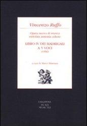 Libro IV dei madrigali a cinque voci (1556). Opera nuova di musica intitolata armonia celeste