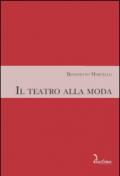 Il teatro alla moda