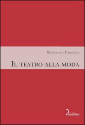 Il teatro alla moda