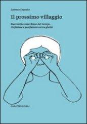 Il prossimo villaggio. Racconti e macchine del tempo
