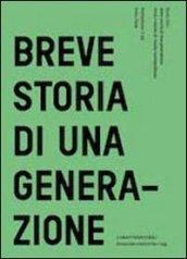 Breve storia di una generazione. Versi e visioni di rivolta metropolitana