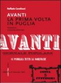 «Avanti». La prima volta in Puglia