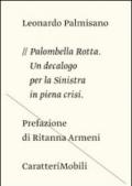 Palombella rotta. Un decalogo per la sinistra in crisi