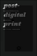 Post-digital print. La mutazione dell'editoria dal 1894