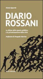 Diario Rossani. La difesa dello spazio pubblico e la privatizzazione della città