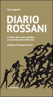 Diario Rossani. La difesa dello spazio pubblico e la privatizzazione della città