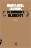 Su Maurice Blanchot. Mondo e spazio letterario