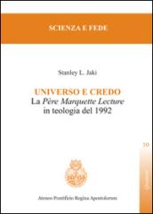 Universo e credo. La père Marquette lecture in teologia del 1992