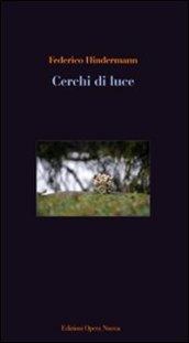 Cerchi di luce. Mottetti (2008-2009)