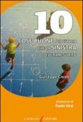 10 cose buone per l'Italia che la Sinistra deve fare subito