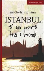 Istanbul è un ponte tra i mondi