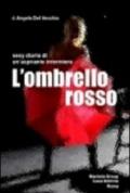 L'ombrello rosso. Sexy diario di un'aspirante infermiera