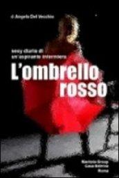 L'ombrello rosso. Sexy diario di un'aspirante infermiera