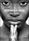 La formula bruta