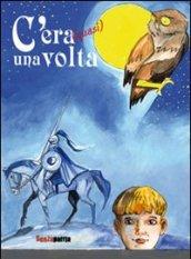 C'era (quasi) una volta