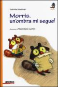 Morris, un'ombra mi segue!