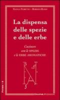 La dispensa delle spezie e delle erbe: 6 (Cucina)