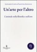 Un'arte per l'altro. L'animale nella filosofia e nell'arte