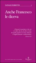 Anche Francesco le diceva: Una riflessione sociolinguistica sull’uso delle parolacce (Parva)