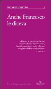 Anche Francesco le diceva: Una riflessione sociolinguistica sull’uso delle parolacce (Parva)