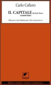 Il capitale di Karl Marx. Compendio dialogo fra Crepafame e Succhiasangue