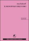 Il monopolio dell'uomo