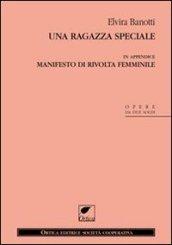 Una ragazza speciale. In appendice Manifesto di rivolta femminile